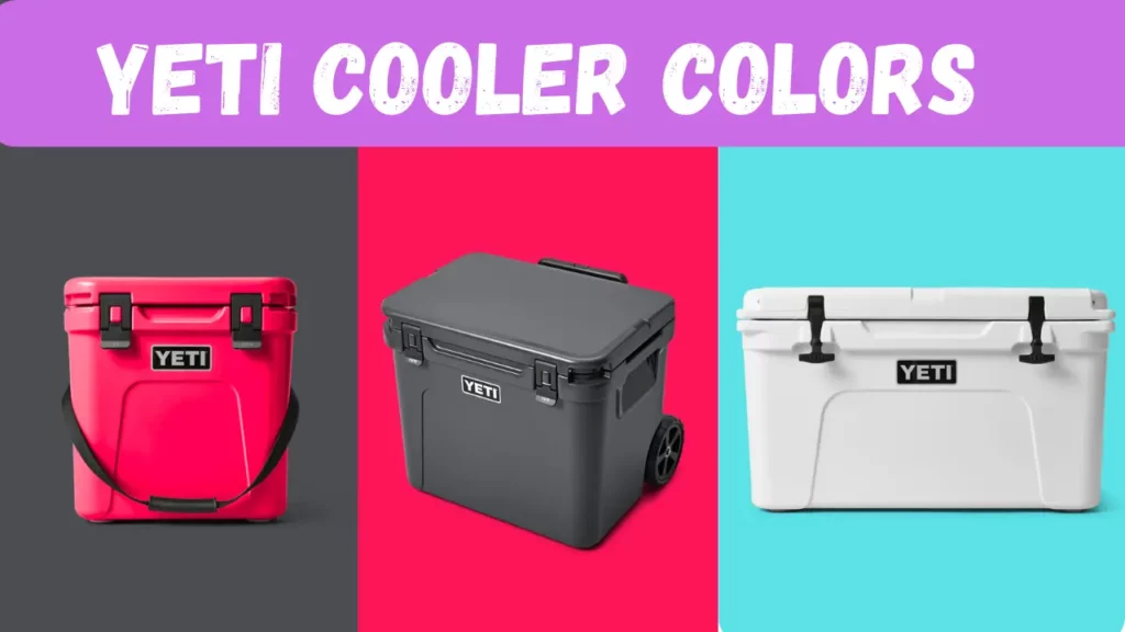 Yeti Cooler Colors